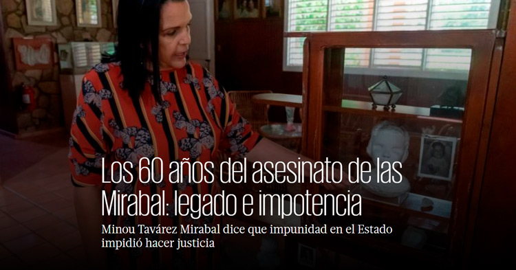Los 60 años del asesinato de las Mirabal: legado e impotencia 1 Minou Tavarez Mirabal impunidad Estado FE