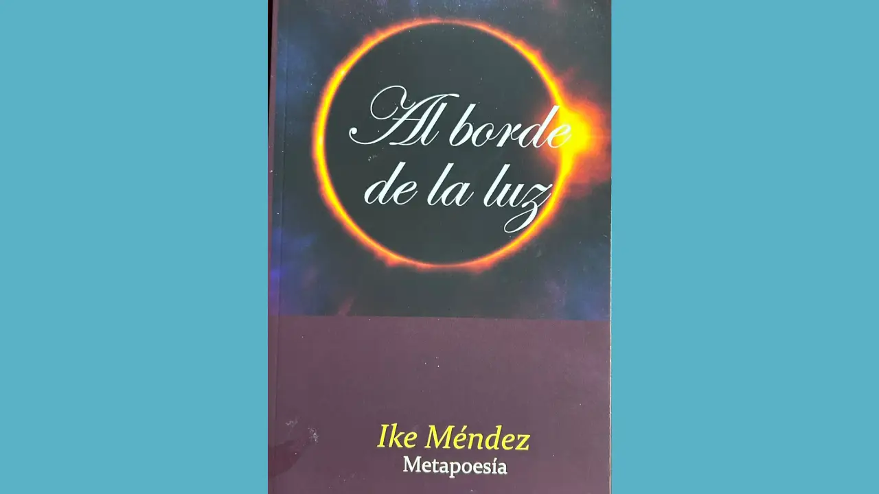 El Borde: Frontera entre la luz y la oscuridad en el poemario "Al Borde de la Luz" de Ike Méndez 1 Al Borde de La Luz