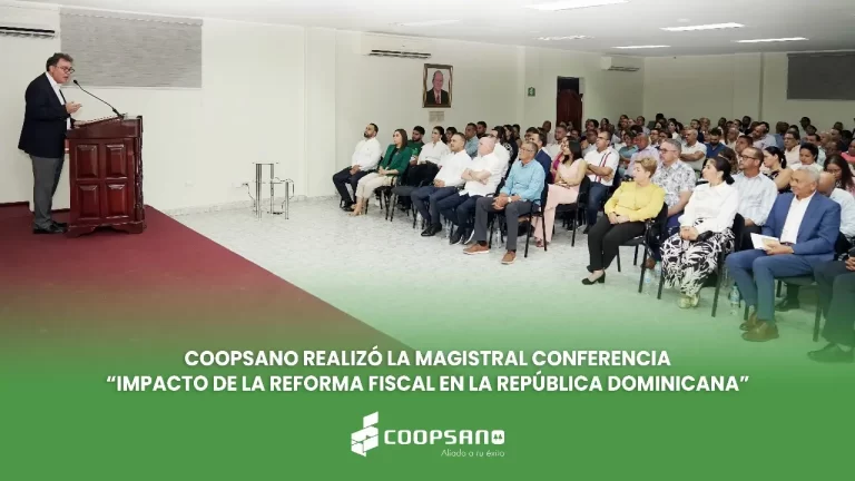 COOPSANO realizó magistral conferencia “Impacto de la Reforma Fiscal en la República Dominicana” 