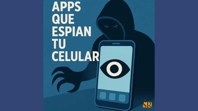 Las apps que espían tu celular sin que lo sepas: cómo detectarlas y protegerte