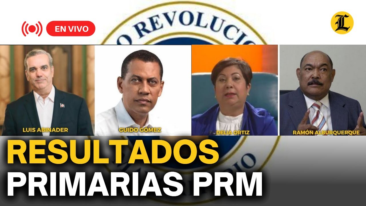 #ENVIVO| Resultados elecciones PRM 1