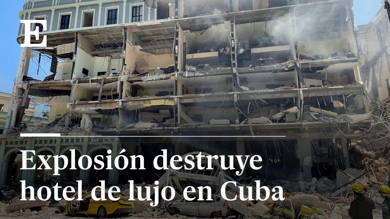 Ocho muertos y 13 desaparecidos por una explosión en un hotel de lujo del centro de La Habana 1